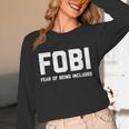 Fear Of Being Included Fobi Sarcastic Women Introvert-Chic Unisex Long Sleeve T-Shirt