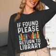 If Found Please Return To Library Book Lover Unisex Long Sleeve T-Shirt
