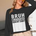 Funny College School Graduation 2025 I Graduated Sign My Unisex Long Sleeve T-Shirt