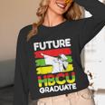 Future HBCU African American Gradute Graduation Unisex Long Sleeve T-Shirt