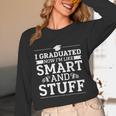 I Graduated College High School Graduation Senior Unisex Long Sleeve T-Shirt