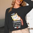 I Graduated Can I Go Back To Sleep Now Graduation Unisex Long Sleeve T-Shirt