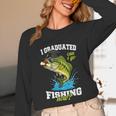 I Graduated Can I Go Fishing Now 2025 Graduation Fisher Unisex Long Sleeve T-Shirt