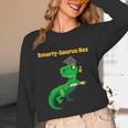 Graduation Dinosaur Smarty Saurus Rex Diploma Dinosaur Unisex Long Sleeve T-Shirt