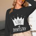 Graduation King Of Dentistry Dentist Or Hygienist Unisex Long Sleeve T-Shirt