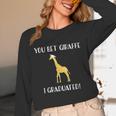 Graduation Shirt You Bet Giraffe I Graduated Pun Unisex Long Sleeve T-Shirt