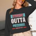 Graduation Shirt Straight Outta Preschool Class Of 2018 Tee Unisex Long Sleeve T-Shirt