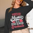 GraduationShirt For Mom Proud Mama Of 2018 Senior Tee Unisex Long Sleeve T-Shirt