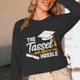 GraduationShirt Tassel Was Worth The Hassle Tee Unisex Long Sleeve T-Shirt