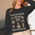 Grew Up In The 90s Retro Nostalgia Unisex Long Sleeve T-Shirt Grew Up In The 90s Retro Nostalgia Unisex Long Sleeve T-Shirt