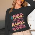 Hilarious 1985 Big Hair Bangs Joke For Gen X Nostalgia Unisex Long Sleeve T-Shirt