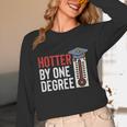 Hotter By One Degree Phd MBA College Graduation Unisex Long Sleeve T-Shirt