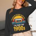 Humor Daddy I'm From The 1900s Unisex Long Sleeve T-Shirt