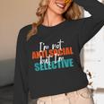 I'm Not Anti-Social But I'm Selective Introvert Unisex Long Sleeve T-Shirt I'm Not Anti-Social But I'm Selective Introvert Unisex Long Sleeve T-Shirt