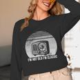 I'm Not Old I'm Classic Radio Retro Nostalgia Unisex Long Sleeve T-Shirt I'm Not Old I'm Classic Radio Retro Nostalgia Unisex Long Sleeve T-Shirt