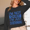 I'm Not Quite I'm Overthinking Introvert Quote Unisex Long Sleeve T-Shirt I'm Not Quite I'm Overthinking Introvert Quote Unisex Long Sleeve T-Shirt