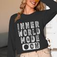 Inner World Mode On Introvert Saying Unisex Long Sleeve T-Shirt