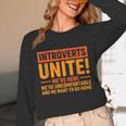 Introvert Antisocial Sarcasm Introverts Unite Anti Social Unisex Long Sleeve T-Shirt