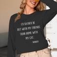 Introvert Cat Lover Quote Humor Social Introversion Unisex Long Sleeve T-Shirt