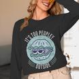 Introvert Too Peopley Anti-Social Shy Person Unisex Long Sleeve T-Shirt Introvert Too Peopley Anti-Social Shy Person Unisex Long Sleeve T-Shirt