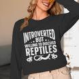 Introvert Quotes Introverted But Willing To Discuss Reptiles Unisex Long Sleeve T-Shirt Introvert Quotes Introverted But Willing To Discuss Reptiles Unisex Long Sleeve T-Shirt
