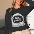 Introvert Space Helmet I Need Space Men Women Unisex Long Sleeve T-Shirt