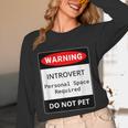 Introvert Warning Danger Do Not Pet Disturb Anti-Social Unisex Long Sleeve T-Shirt