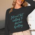 Introvert But Willing To Discuss Quilting Unisex Long Sleeve T-Shirt Introvert But Willing To Discuss Quilting Unisex Long Sleeve T-Shirt