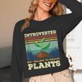 Introverted But Willing To Discuss Plants Unisex Long Sleeve T-Shirt Introverted But Willing To Discuss Plants Unisex Long Sleeve T-Shirt