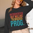 Introverted But Willing To Discuss Prog Rock Music Lover Unisex Long Sleeve T-Shirt Introverted But Willing To Discuss Prog Rock Music Lover Unisex Long Sleeve T-Shirt
