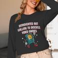 Introverted But Willing To Discuss Video Games Introvert Unisex Long Sleeve T-Shirt Introverted But Willing To Discuss Video Games Introvert Unisex Long Sleeve T-Shirt