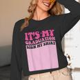 It's My Graduation Sign My Shirt Groovy Girls Graduation Unisex Long Sleeve T-Shirt