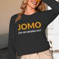 JOMO Joy Of Missing Out Introvert Unisex Long Sleeve T-Shirt JOMO Joy Of Missing Out Introvert Unisex Long Sleeve T-Shirt