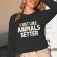 I Just Like Animals Better I Introvert Unisex Long Sleeve T-Shirt