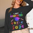 I Just Graduated Pre k Graduation 2024 Pre-Kindergarten Unisex Long Sleeve T-Shirt