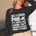 Kids Last Day Pre-K Kindergarten Here I Come Graduation Unisex Long Sleeve T-Shirt