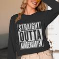 Kindergarten Graduation- Straight Outta Kindergarten Unisex Long Sleeve T-Shirt