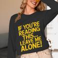 Leave Me Alone – Sarcastic Saying For Introverts Unisex Long Sleeve T-Shirt Leave Me Alone – Sarcastic Saying For Introverts Unisex Long Sleeve T-Shirt