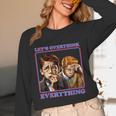 Let's Overthink Everything Shirt Antisocial Introvert Unisex Long Sleeve T-Shirt