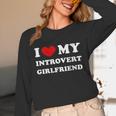 I Love My Introvert Girlfriend I Heart My Introvert GF Unisex Long Sleeve T-Shirt