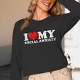 I Love My Social Anxiety Heart Humor Introvert Statement Unisex Long Sleeve T-Shirt I Love My Social Anxiety Heart Humor Introvert Statement Unisex Long Sleeve T-Shirt