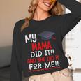 My MAMA Did It And She Did It For Me Graduation Nurse Unisex Long Sleeve T-Shirt
