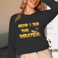 Now I Am The Master Shirt Graduation MBA Masters Tee Unisex Long Sleeve T-Shirt