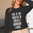 This Is My Master Of Socially Awkward Anti Social Introvert Unisex Long Sleeve T-Shirt