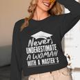 Master's Graduation Shirt For Women With Masters Degree Unisex Long Sleeve T-Shirt