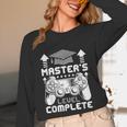 Master's Level Complete College Graduation Unisex Long Sleeve T-Shirt
