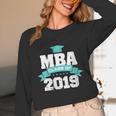MBA Class Of 2019 Graduate Business School Graduation Unisex Long Sleeve T-Shirt