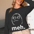 Meh Shirt Teacher Idea College Geek Graduation Tshirt Unisex Long Sleeve T-Shirt