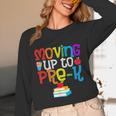 Moving Up To Pre-K Teacher Student Kid Graduation T-Shirt Unisex Long Sleeve T-Shirt