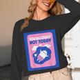 Not Today Cool Fun Cute Introvert Cat Character Unisex Long Sleeve T-Shirt Not Today Cool Fun Cute Introvert Cat Character Unisex Long Sleeve T-Shirt